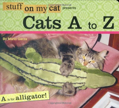 Stuff on My Cat Presents: Cats A to Z Non-fiction