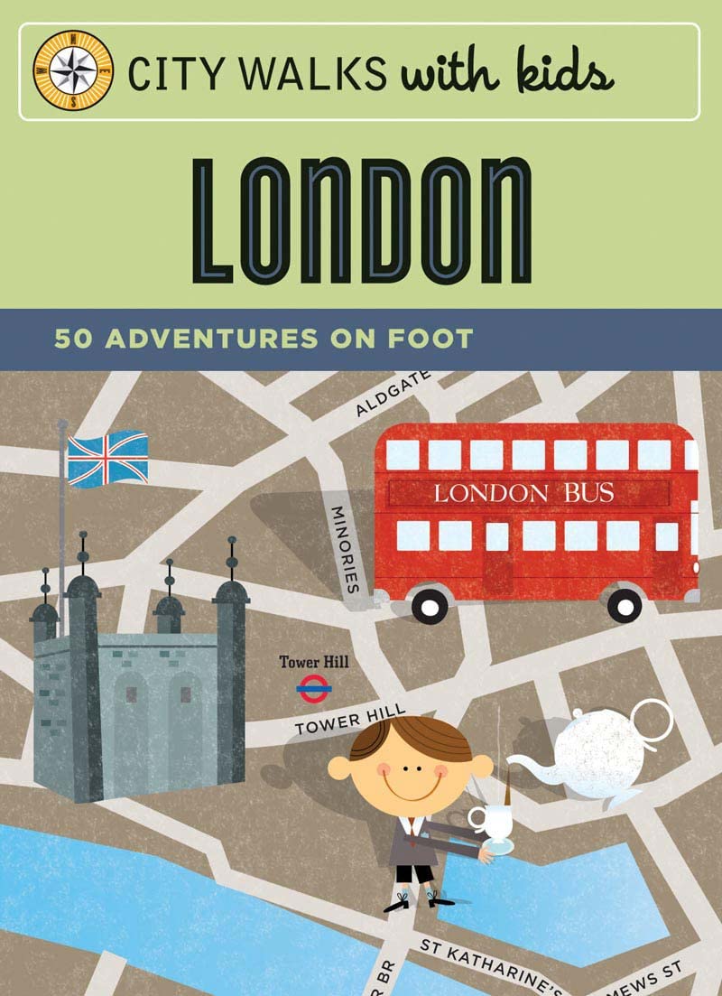 City Walks with Kids: London: 50 Adventures on Foot Leisure, Home & Garden