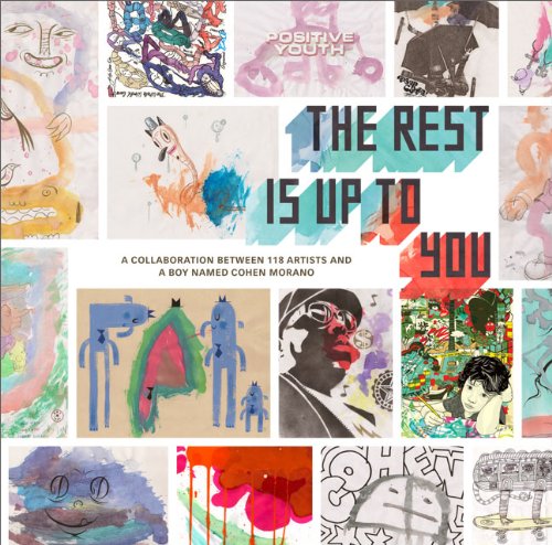 Rest is Up to You: A Boy Named Cohen Morano, 118 Artists, and a Watercolor Revolution Film, Art & Culture