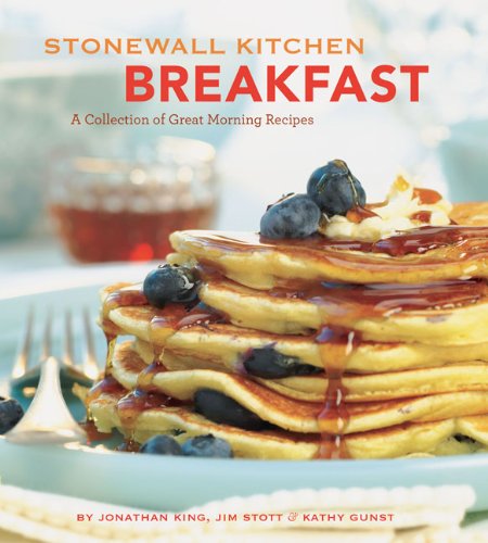 Stonewall Kitchen Breakfast: A Collection of Good Morning Recipes Leisure, Home & Garden
