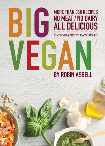 Big Vegan: More than 350 Recipes No Meat/No Dairy All Delicious Leisure, Home & Garden