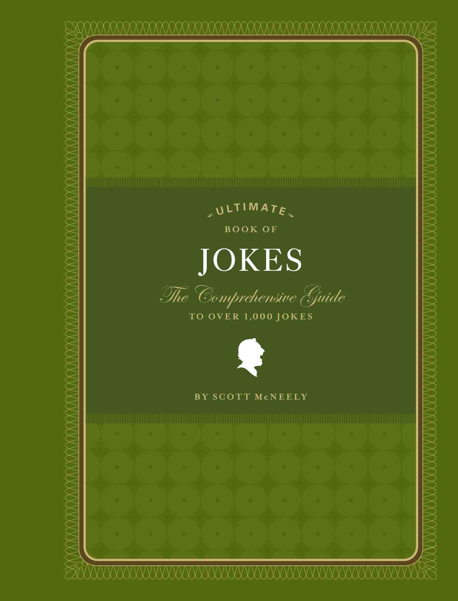 Ultimate Book of Jokes: The Essential Collection of More Than 1,500 Jokes Humour & Satire