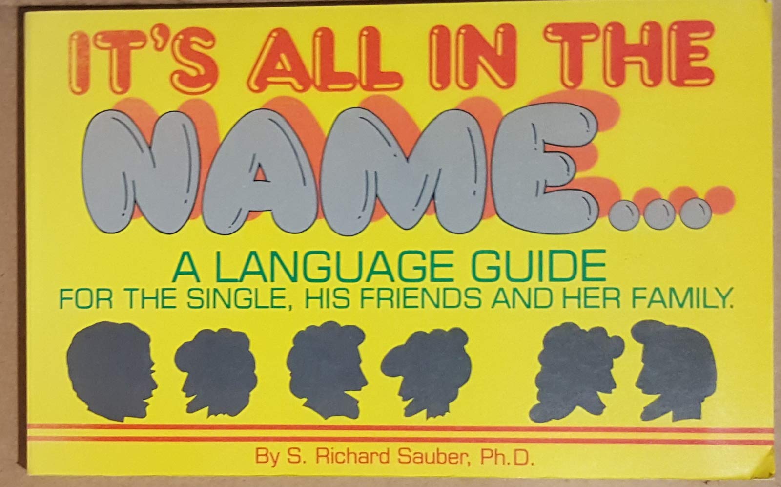 It's All in the Name: A Language Guide for the Single, His Friends and Her Family Social Sciences