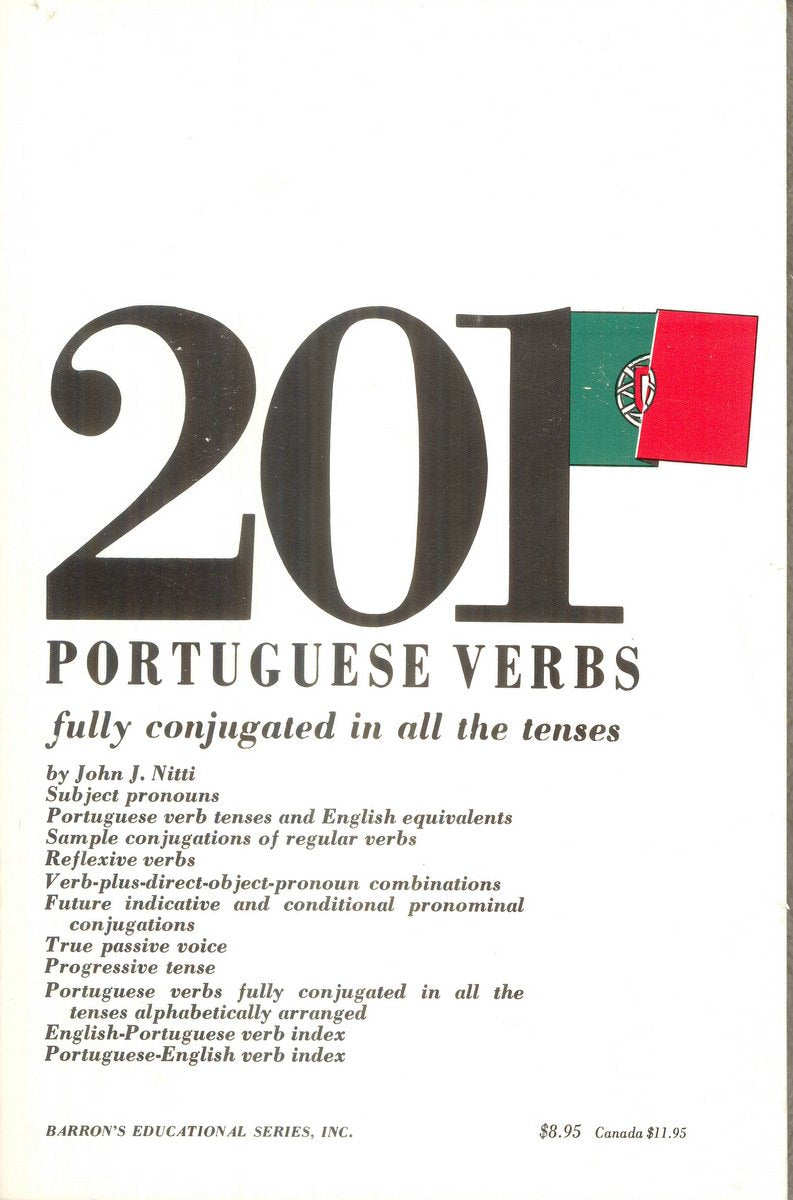 201 Portuguese Verbs Fully Conjugated in All the Tenses, Alphabetically Arranged (201 verbs series) Foreign Languages ​​& Dictionaries