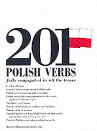 201 Polish Verbs Fully Conjugated in All the Tenses: Alphabetically Arranged (201 Verbs Series) Foreign Languages ​​& Dictionaries