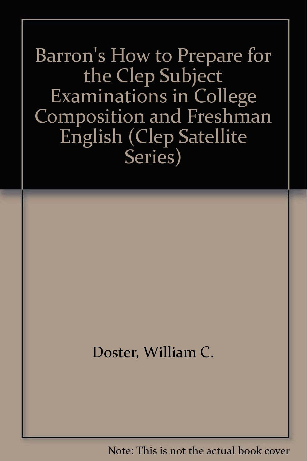 Barron's How to Prepare for the Clep Subject Examinations in College Composition and Freshman English book