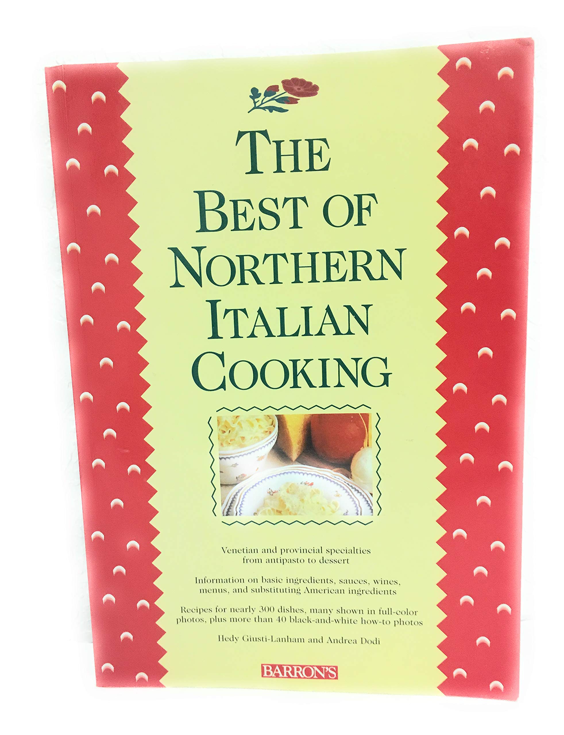 The Best of Northern Italian Cooking Leisure, Home & Garden