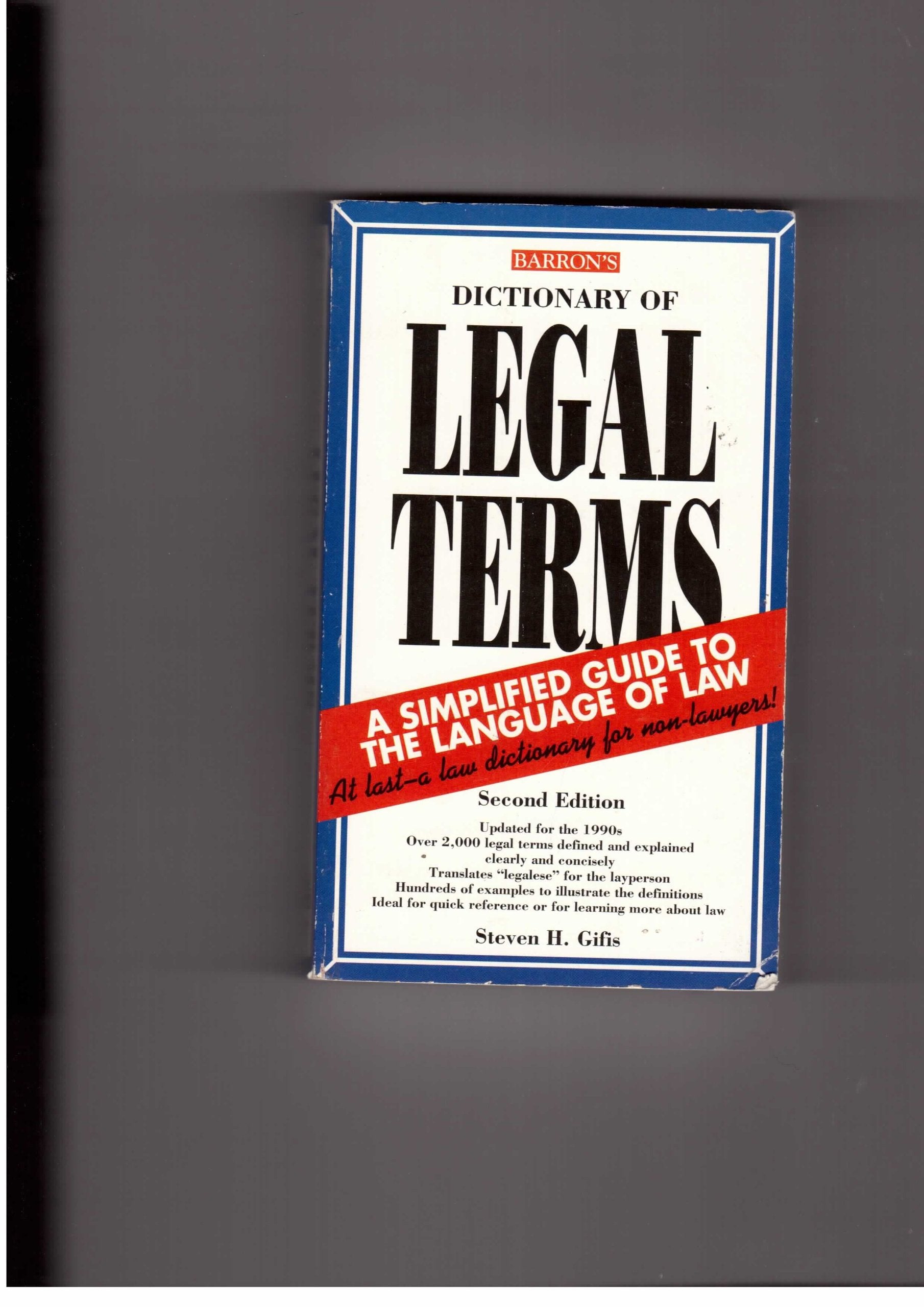 Dictionary of Legal Terms: A Simplified Guide to the Language of Law Law