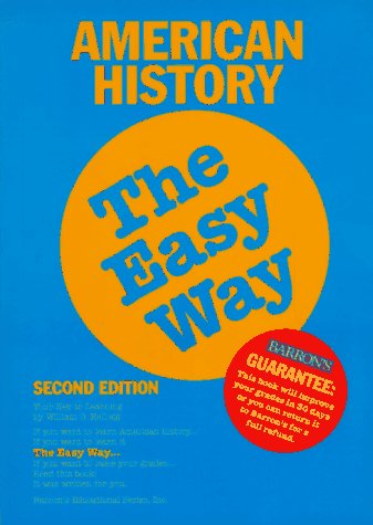 American History the Easy Way (American History the Easy Way, 2nd ed) Politics & History