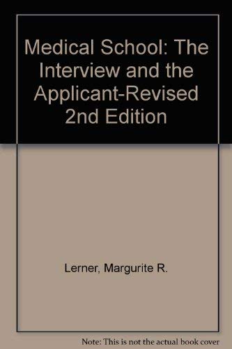 Medical School: The Interview and the Applicant-Revised 2nd Edition Health, Nutrition & Fitness