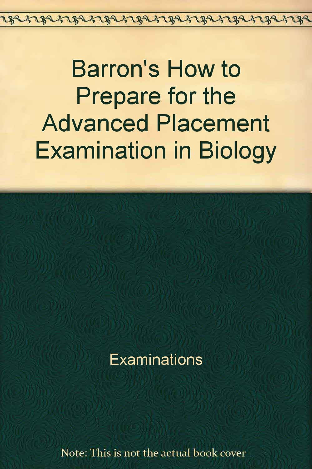 Barron's How to prepare for the advanced placement examination in biology (Barron's How to Prepare for the AP Biology) Books