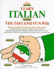 Learn Italian the Fast and Fun Way/With Pull-Out Bilingual Dictionary (Learn the fast & fun way) Foreign Languages ​​& Dictionaries