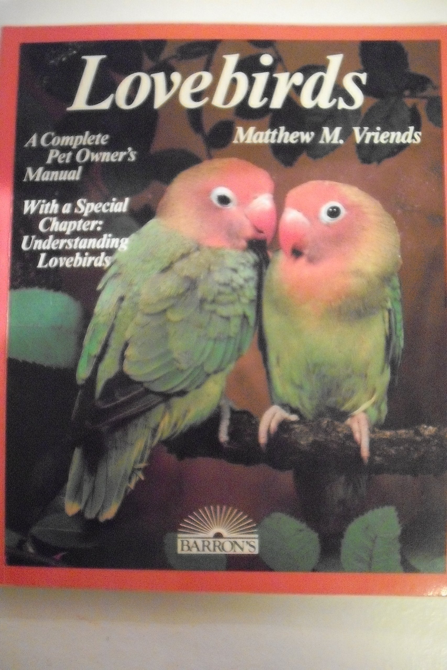 Lovebirds: Everything About Housing, Care, Nutrition, Breeding, and Diseases: A Complete Pet Owner's Manual (Barron's Pet Care Series) Mathematics