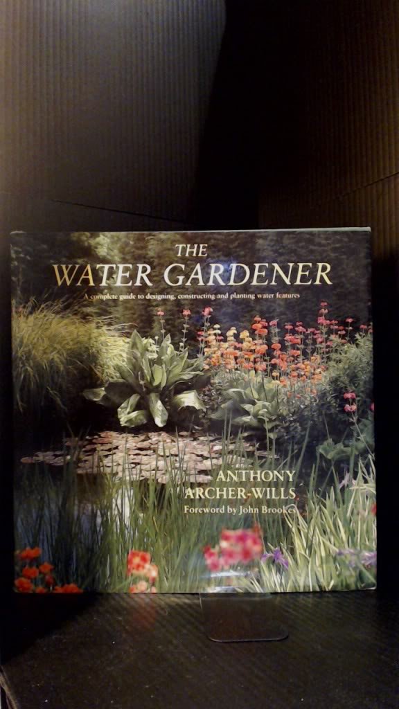 The Water Gardener: A Complete Guide to Designing, Constructing and Planting Water Features Garden & Plants