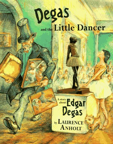 Degas and the Little Dancer (Anholt's Artists) Non-fiction