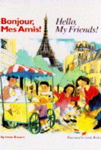 Bonjour, Mes Amis!/Hello, My Friends! book