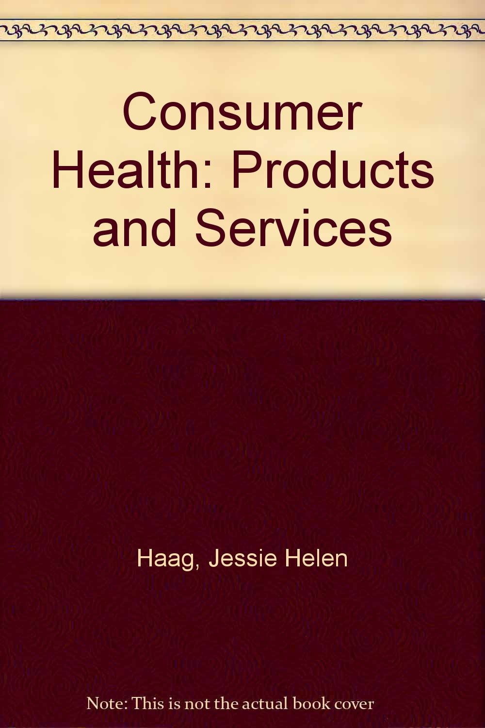 Consumer Health: Products and Services. Medicine