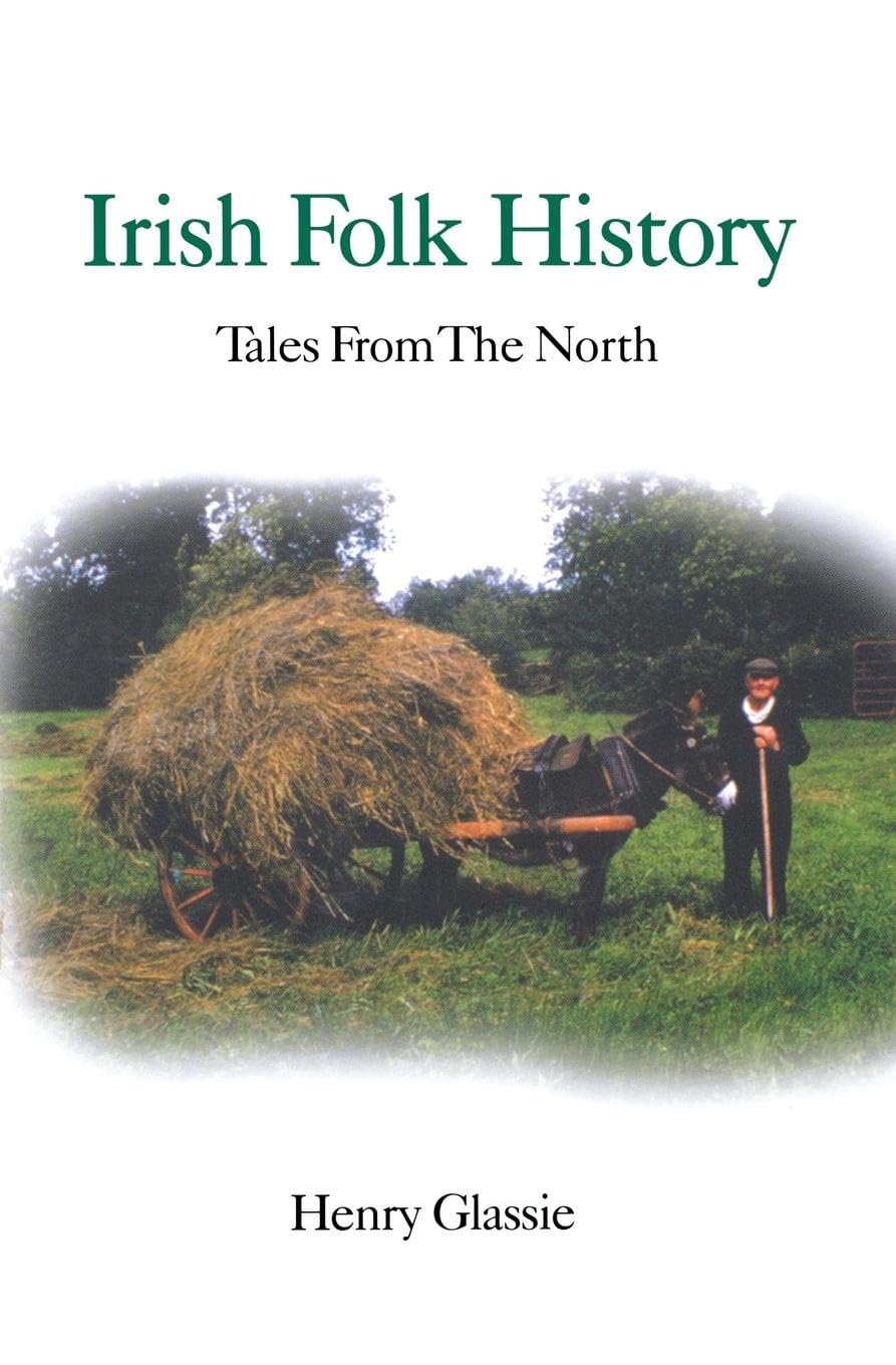 Irish Folk History: Texts from the North book