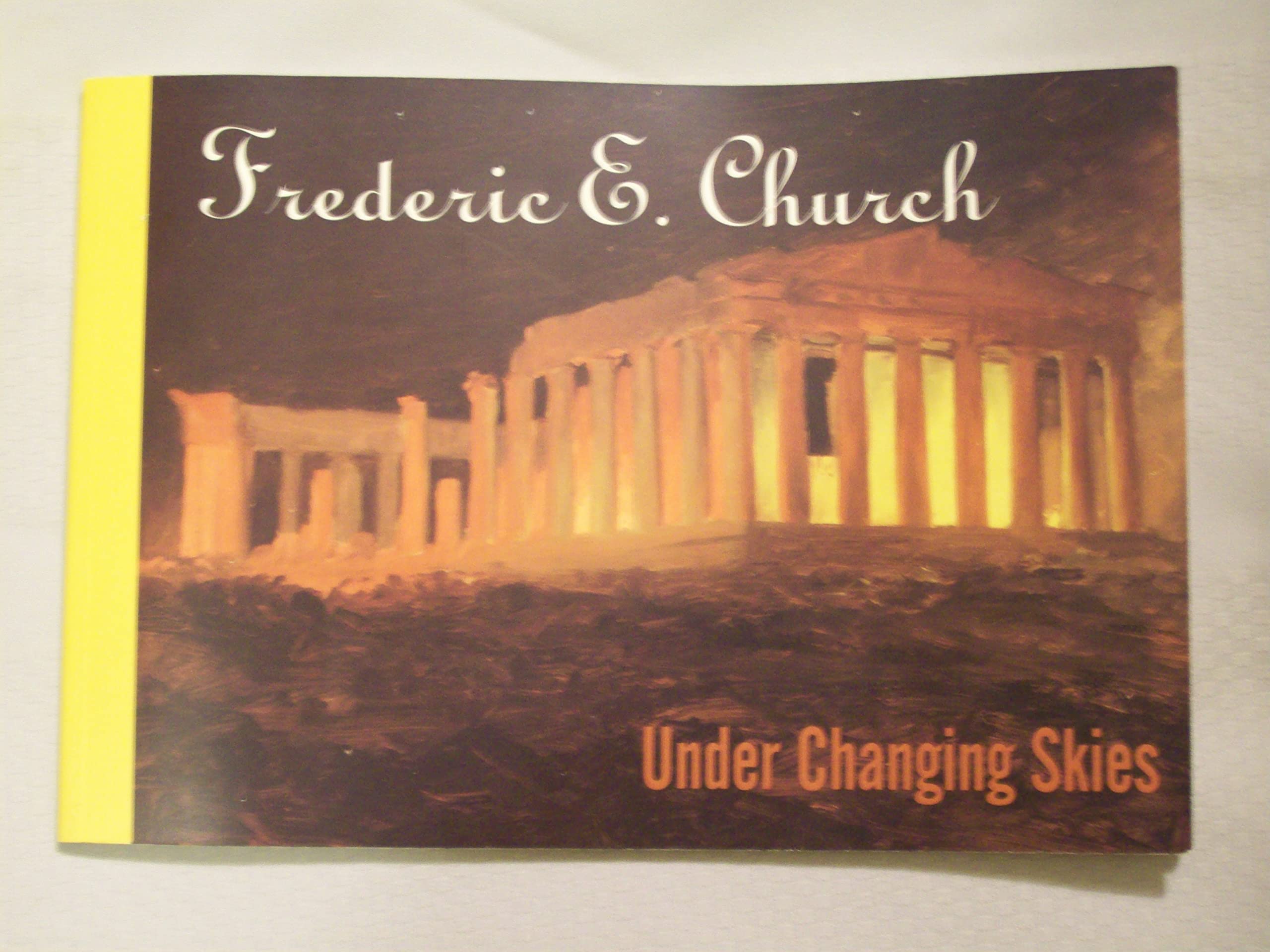 Frederic E. Church: Under Changing Skies : Oil Sketches and Drawings from the Collection of the Cooper-Hewitt, National Museum of Design, Smithsoni: ... and Drawings from the Cooper-Hewitt Museum Film, Art & Culture