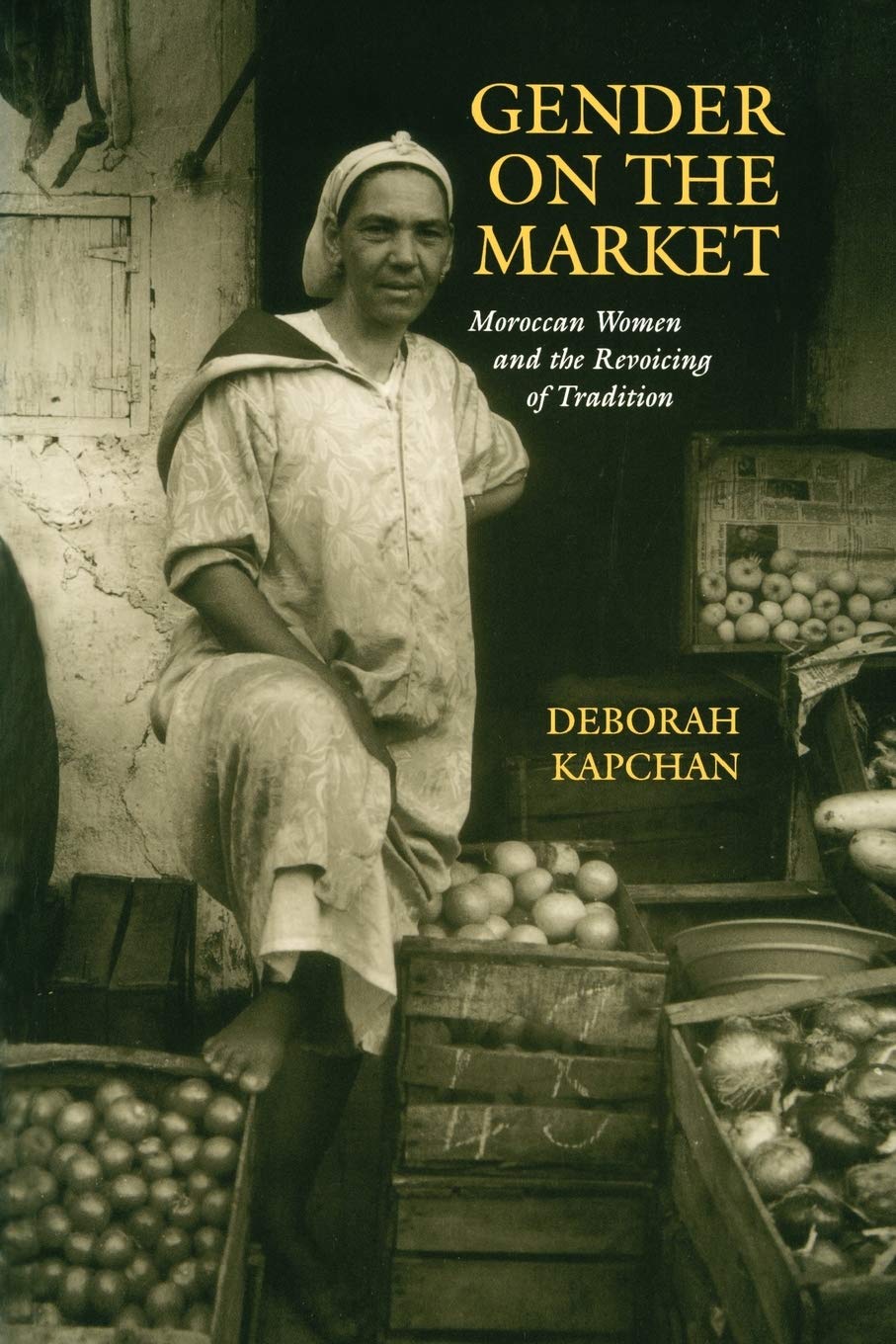 Gender on the Market: Moroccan Women and the Revoicing of Tradition (Contemporary Ethnography) Books