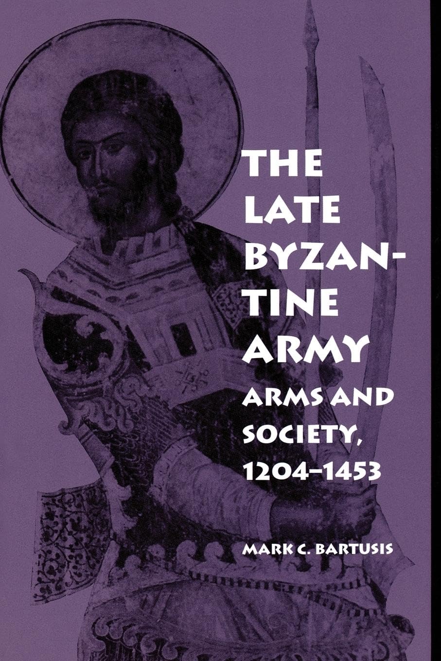 The Late Byzantine Army Social Sciences Books