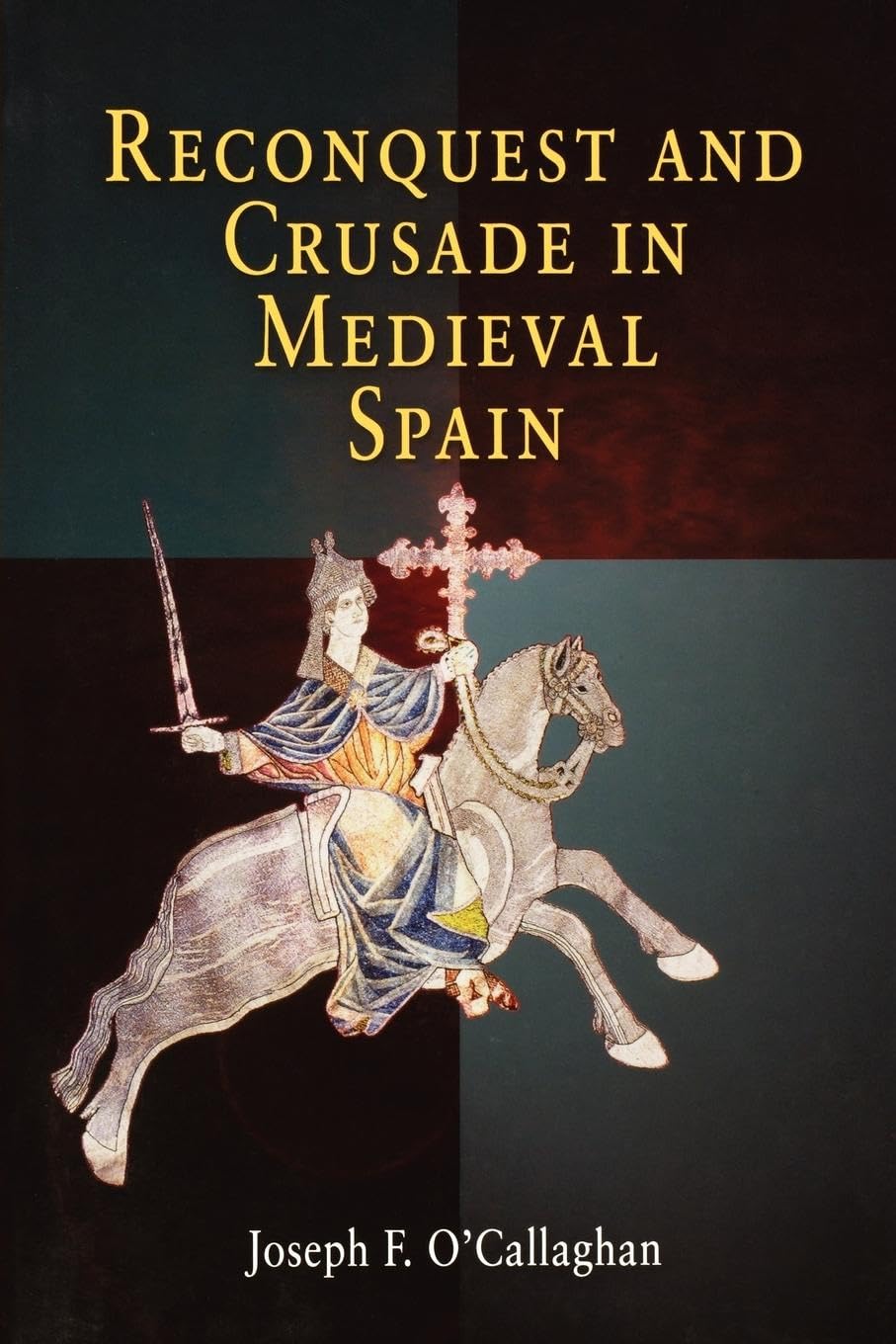 Reconquest and Crusade in Medieval Spain (The Middle Ages Series) Social Sciences