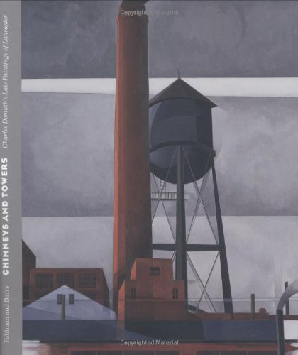 Chimneys and Towers: Charles Demuth's Late Paintings of Lancaster book