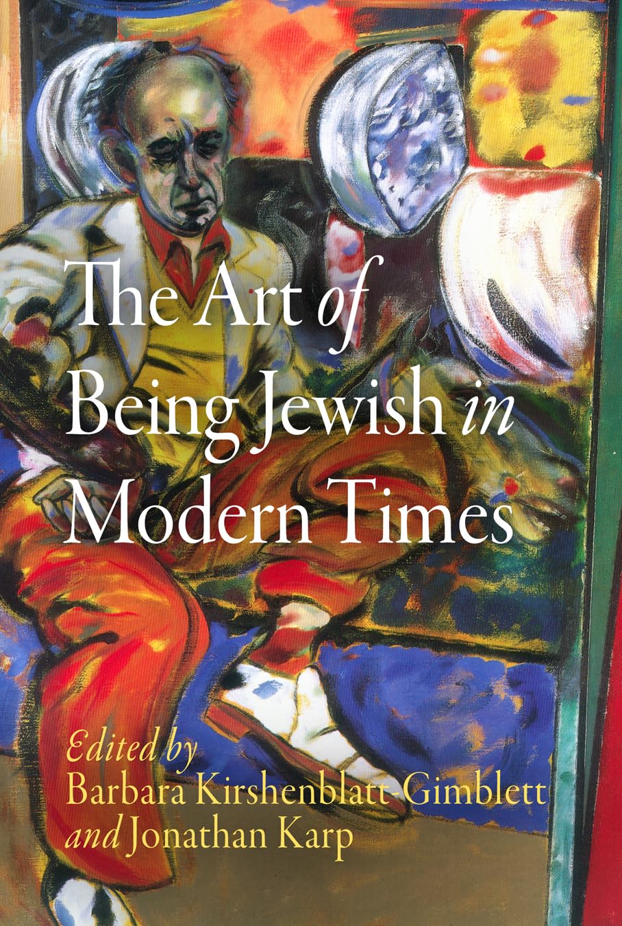 The Art of Being Jewish in Modern Times Religion & Esotericism