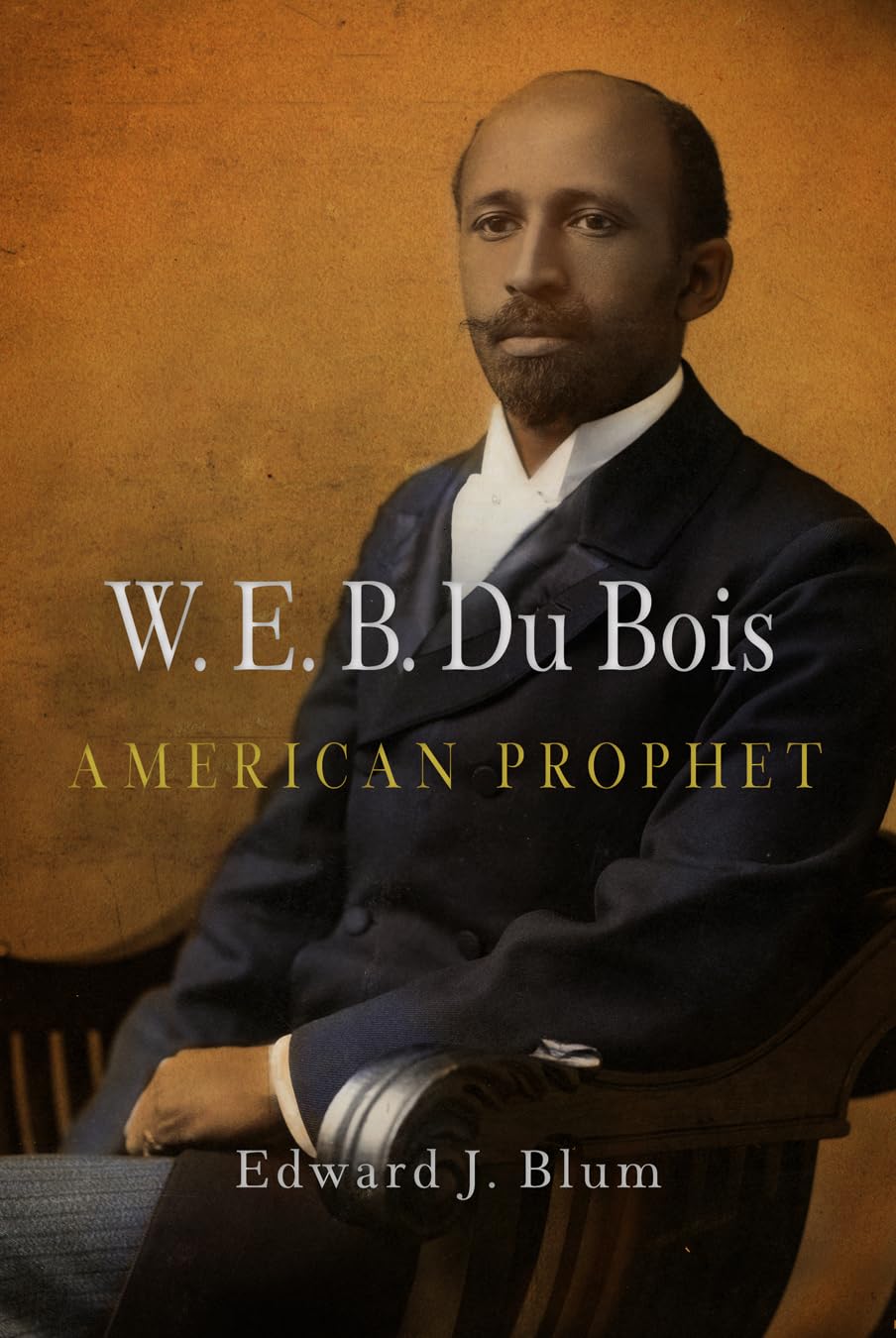 W.E.B. Du Bois, American Prophet (Politics and Culture in Modern America) Books