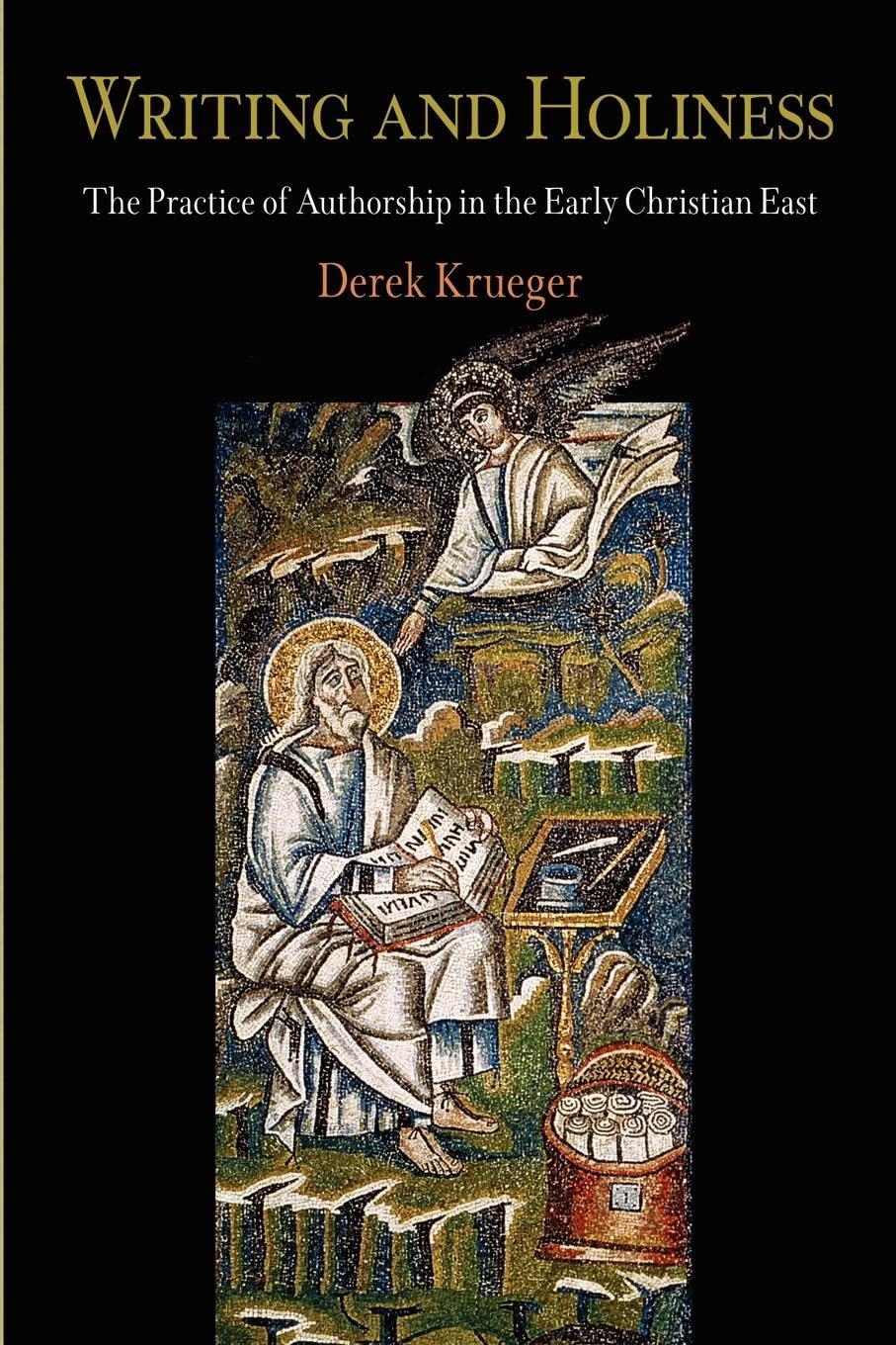 Writing and Holiness: The Practice of Authorship in the Early Christian East (Divinations: Rereading Late Ancient Religion) Contemporary literature