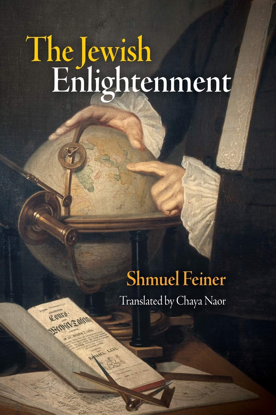 The Jewish Enlightenment (Jewish Culture and Contexts) Religion & Esotericism