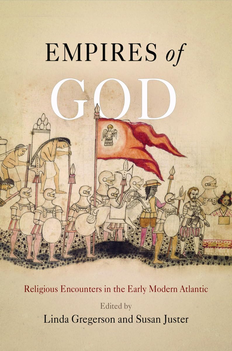 Empires of God: Religious Encounters in the Early Modern Atlantic Social Sciences