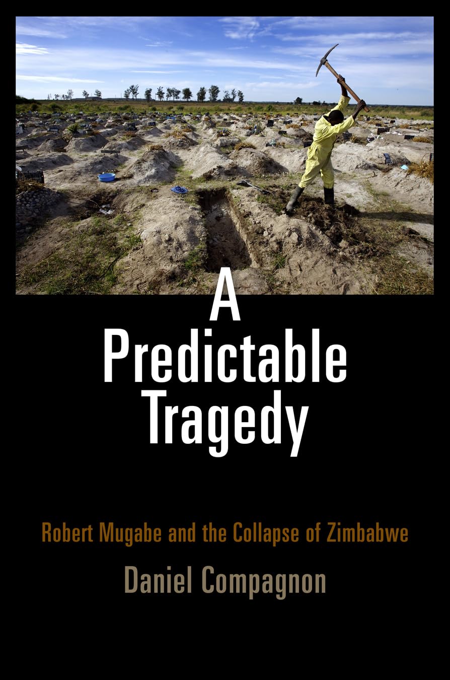 A Predictable Tragedy: Robert Mugabe and the Collapse of Zimbabwe Social Sciences