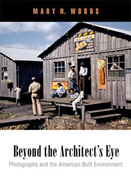 Beyond the Architect's Eye: Photographs and the American Built Environment Social Sciences