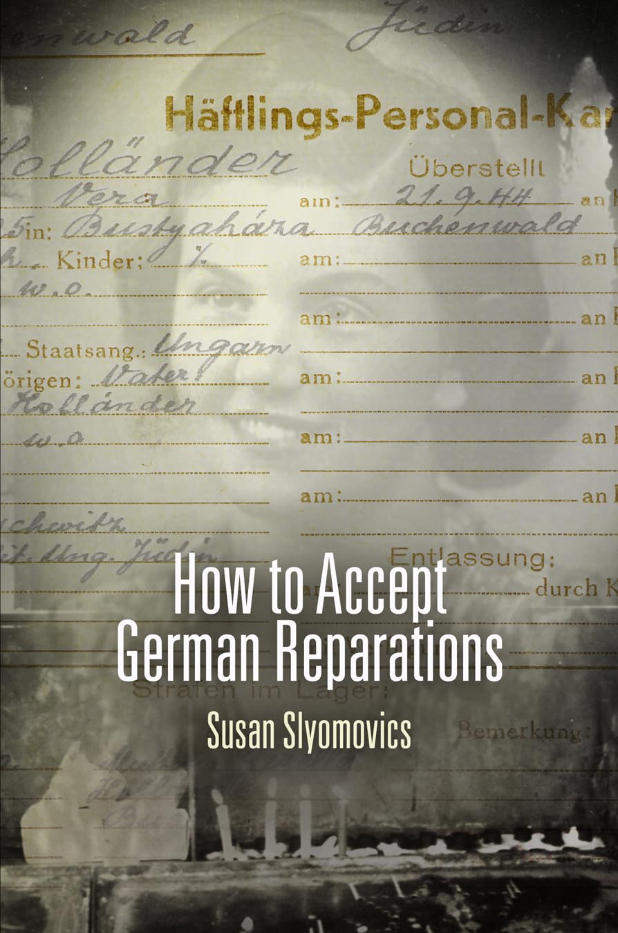 How to Accept German Reparations (Pennsylvania Studies in Human Rights) Law
