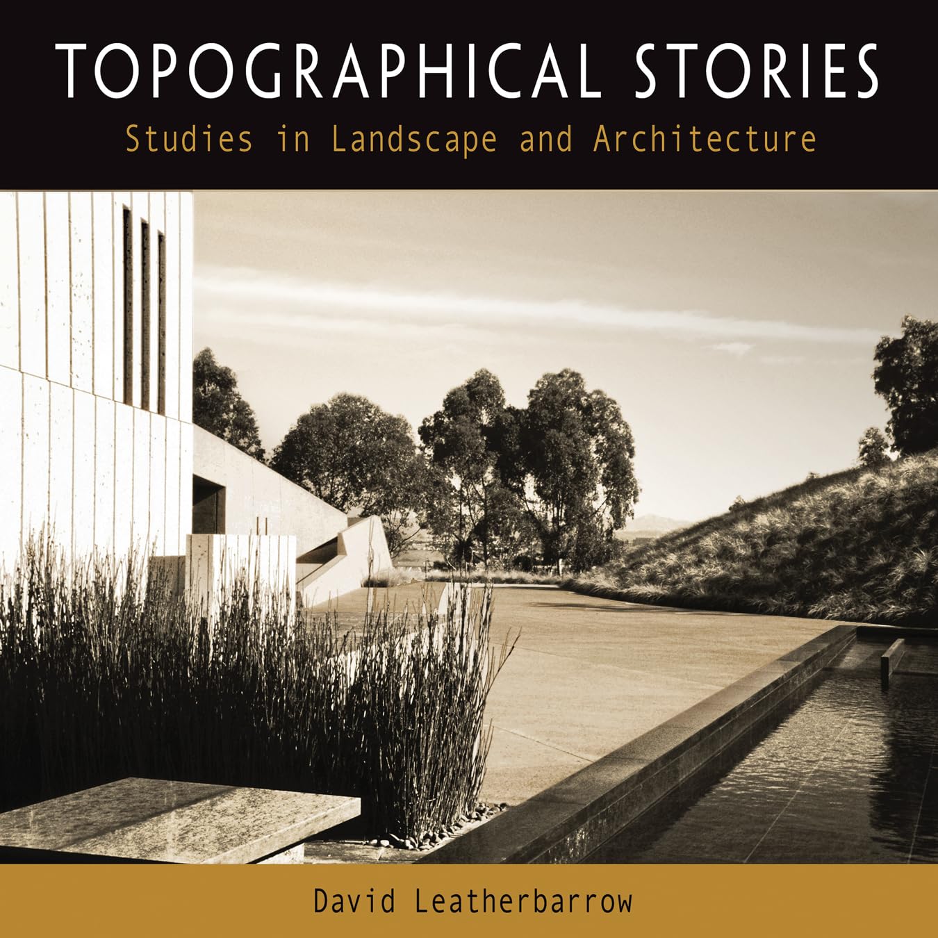 Topographical Stories: Studies in Landscape and Architecture (Penn Studies in Landscape Architecture) Social Sciences