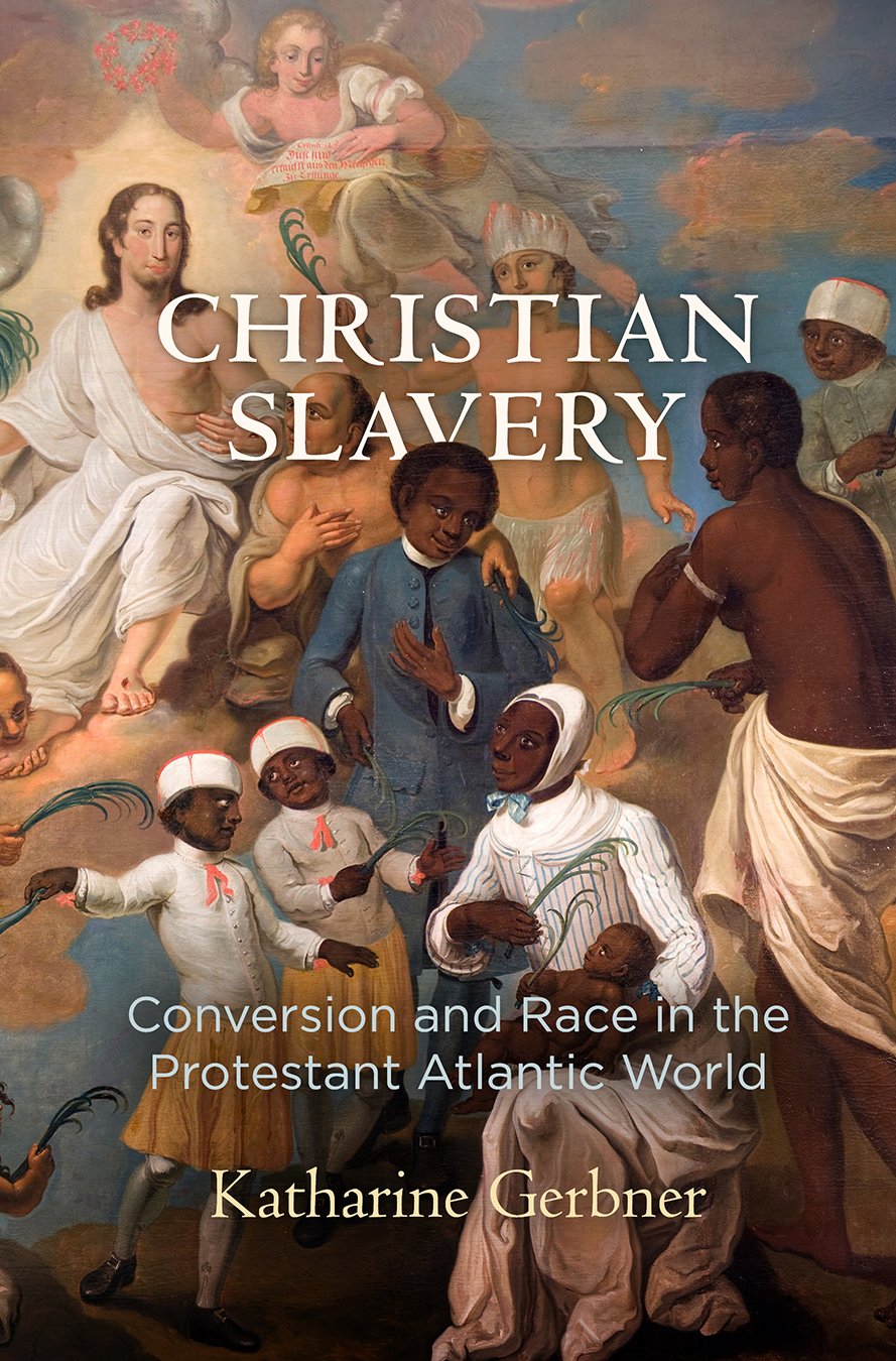 Christian Slavery: Conversion and Race in the Protestant Atlantic World (Early American Studies) Social Sciences