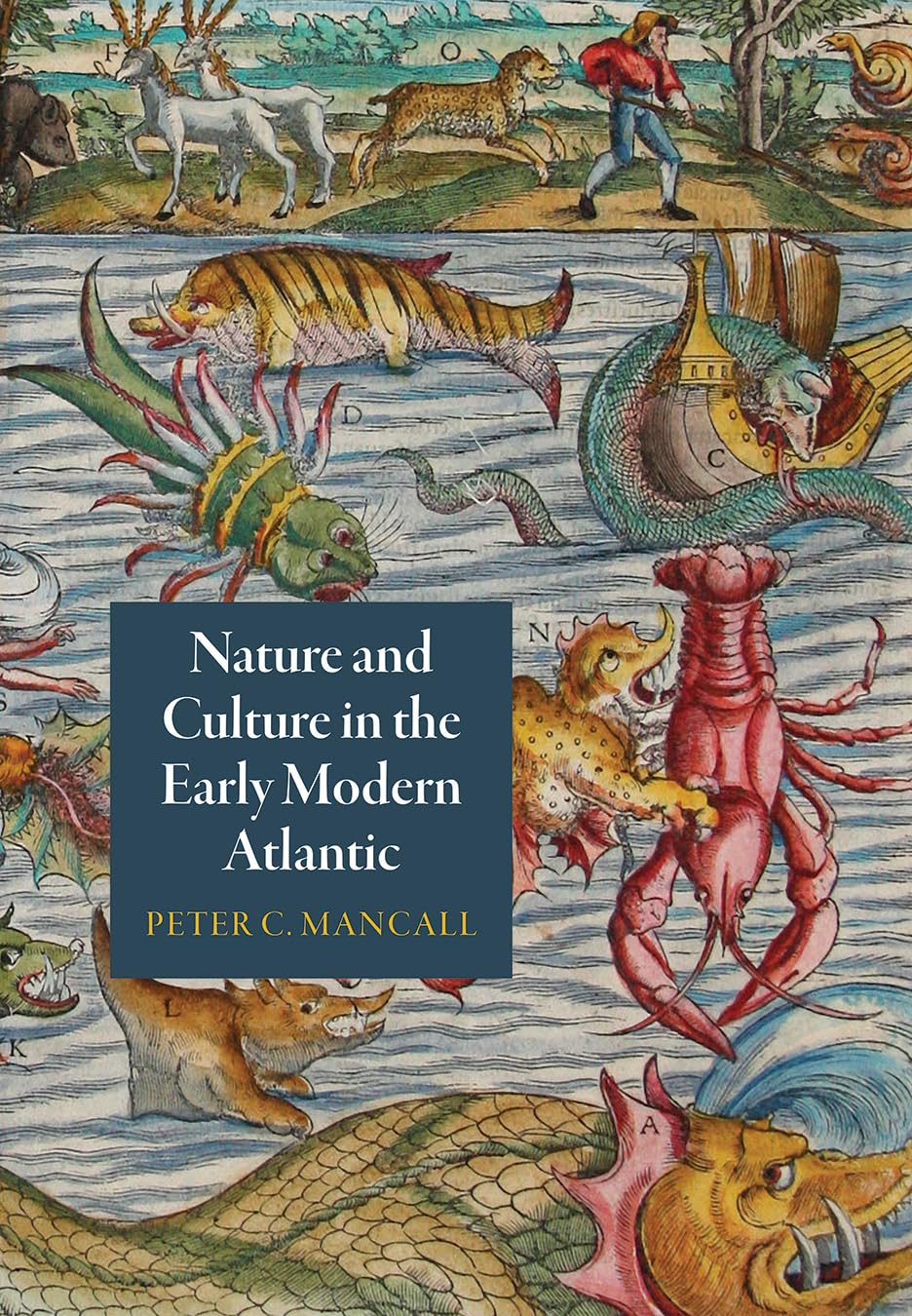 Nature and Culture in the Early Modern Atlantic (Early Modern Americas) Social Sciences