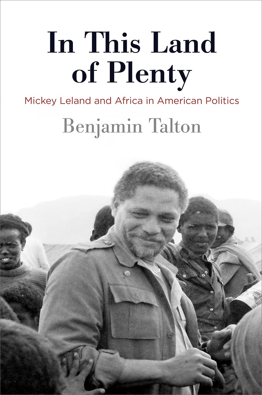 In This Land of Plenty: Mickey Leland and Africa in American Politics (Politics and Culture in Modern America) Social Sciences