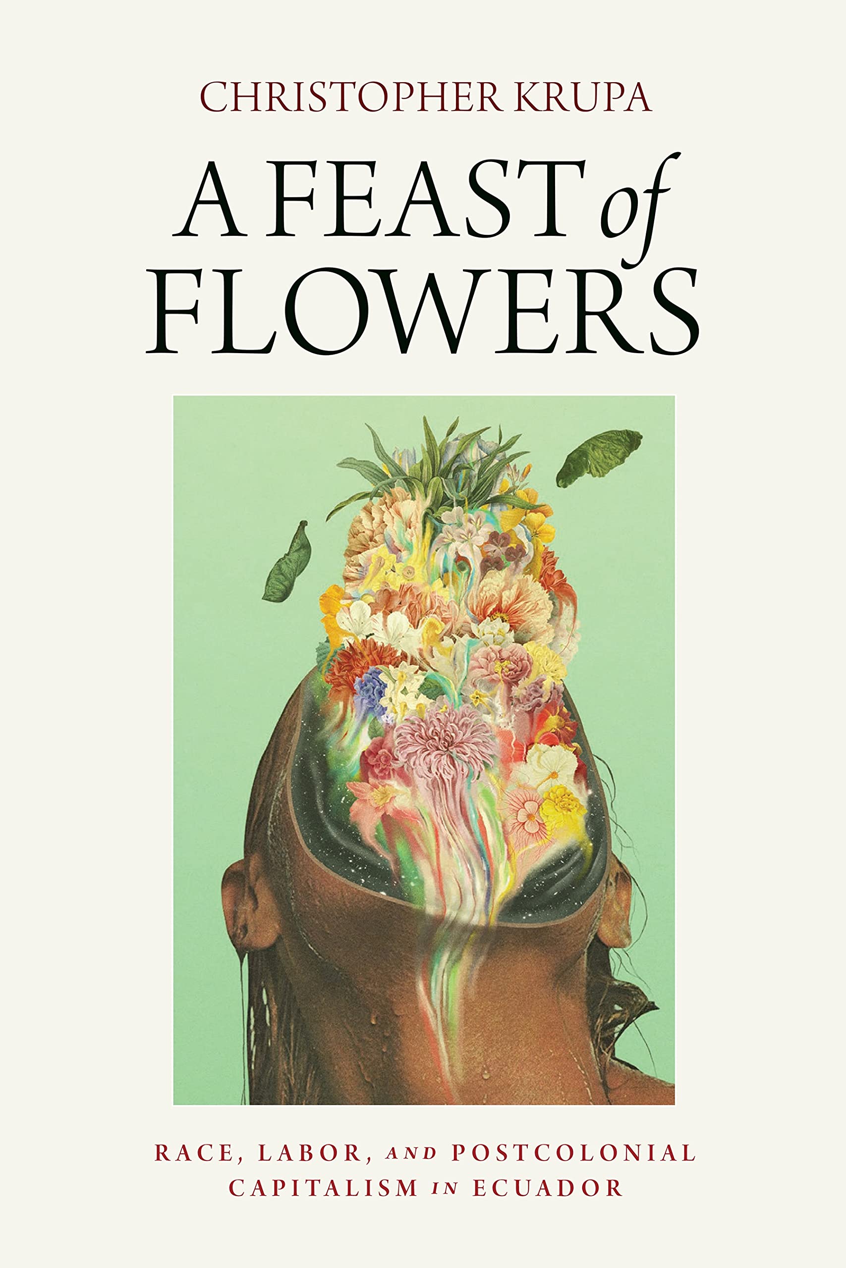 A Feast of Flowers: Race, Labor, and Postcolonial Capitalism in Ecuador General education