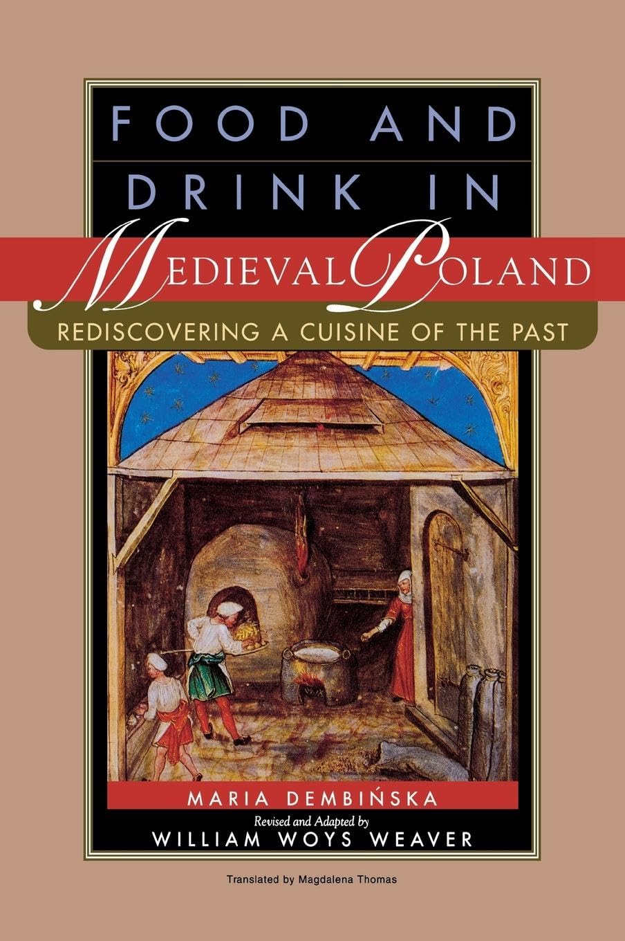 Food and Drink in Medieval Poland: Rediscovering a Cuisine of the Past Film, Art & Culture