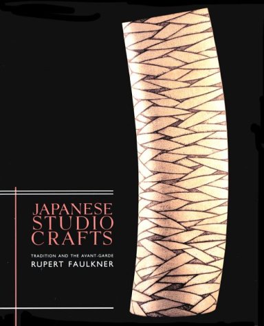 Japanese Studio Crafts: Tradition and the Avant-Garde Film, Art & Culture