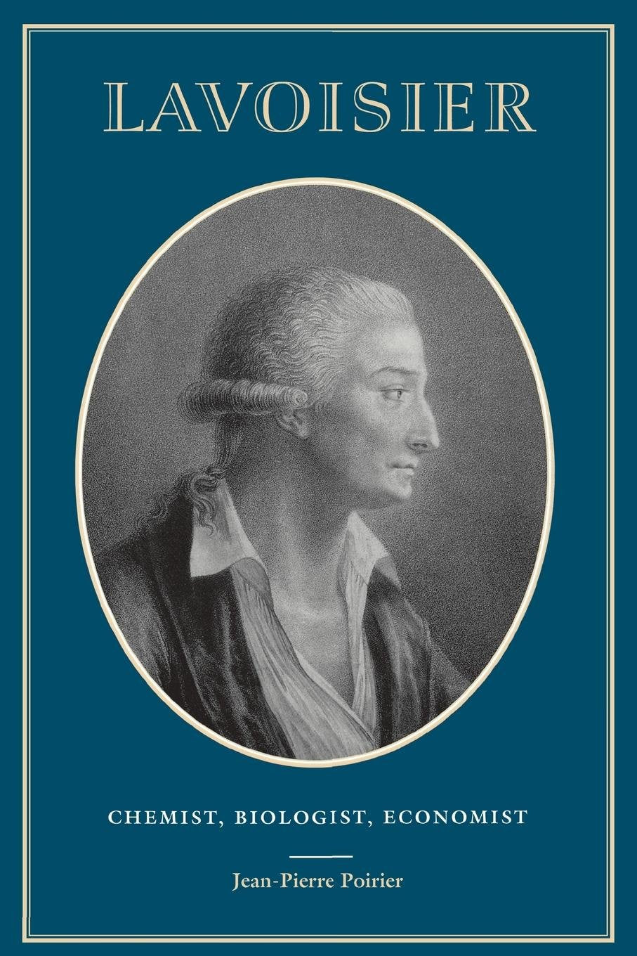Lavoisier: Chemist, Biologist, Economist book