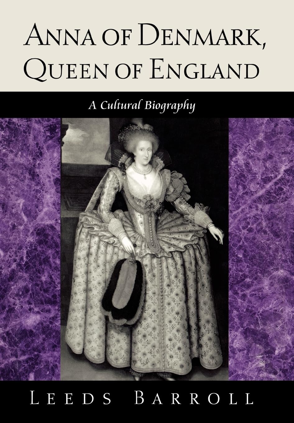Anna of Denmark, Queen of England: A Cultural Biography book