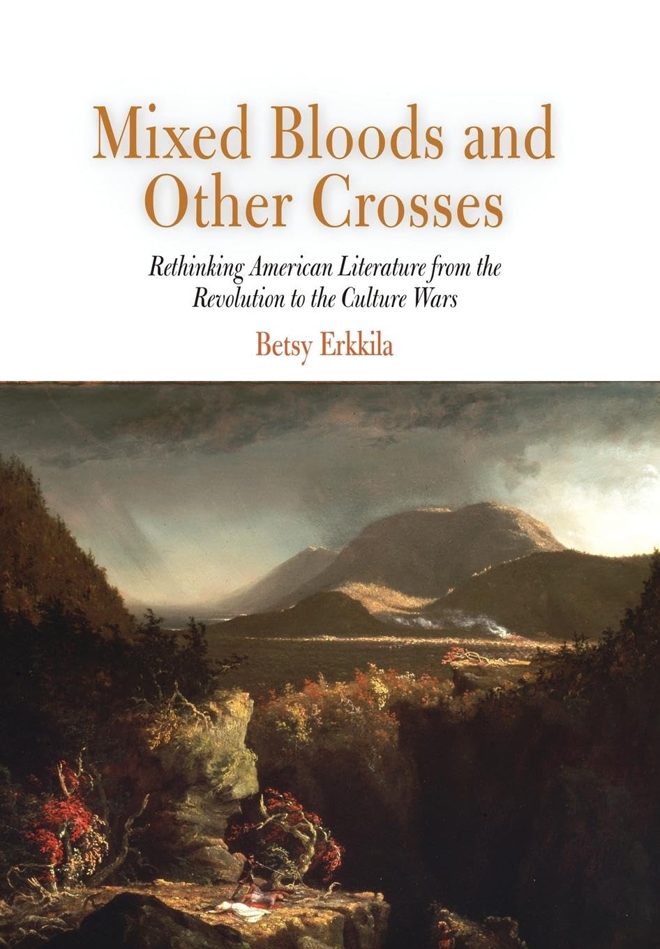 Mixed Bloods and Other Crosses: Rethinking American Literature from the Revolution to the Culture Wars Contemporary literature Books