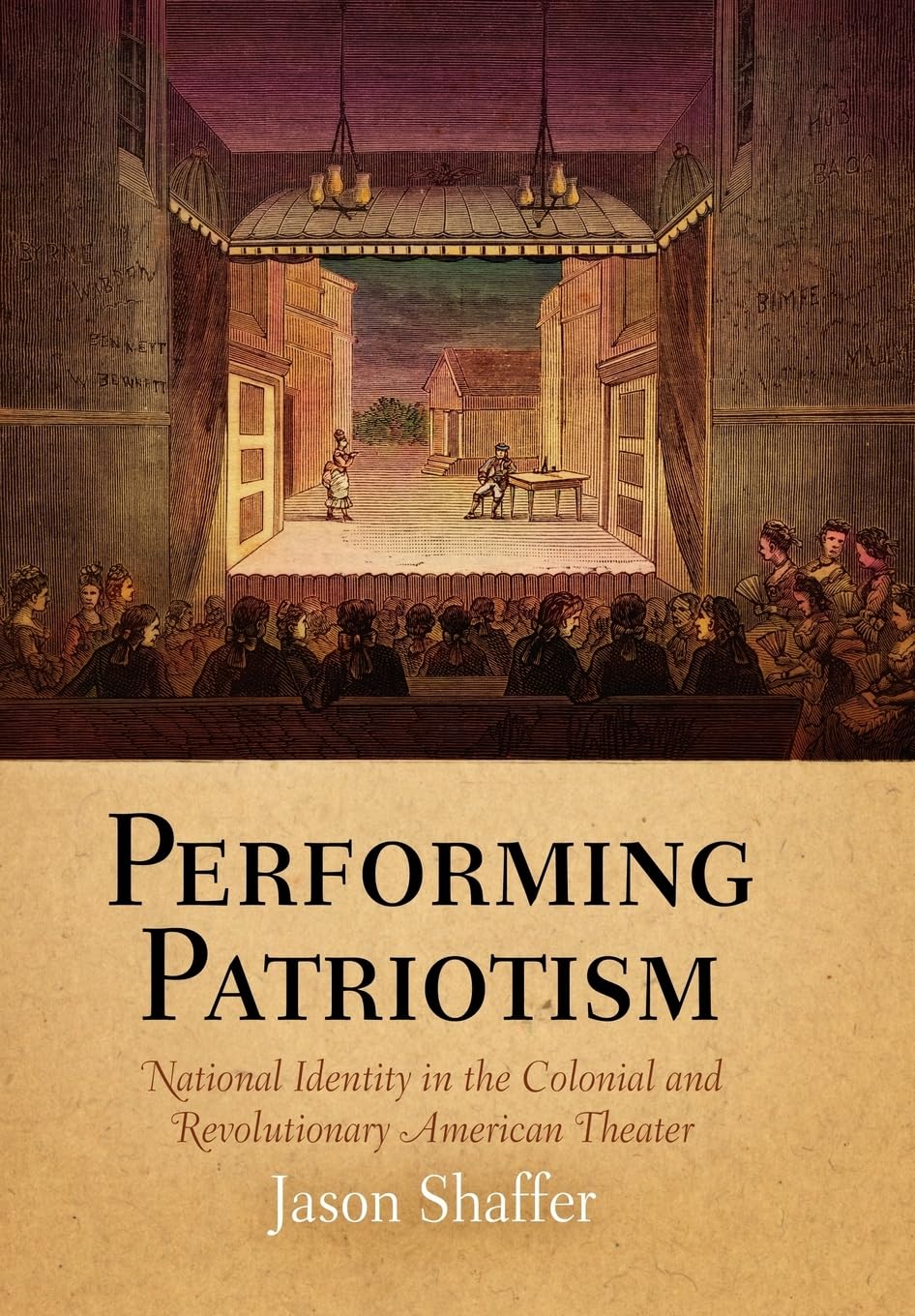 Performing Patriotism: National Identity in the Colonial and Revolutionary American Theater (Early American Studies) Contemporary literature Books