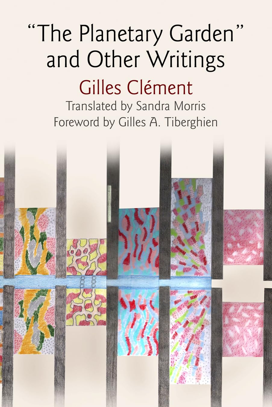 "The Planetary Garden" and Other Writings (Penn Studies in Landscape Architecture) Architecture
