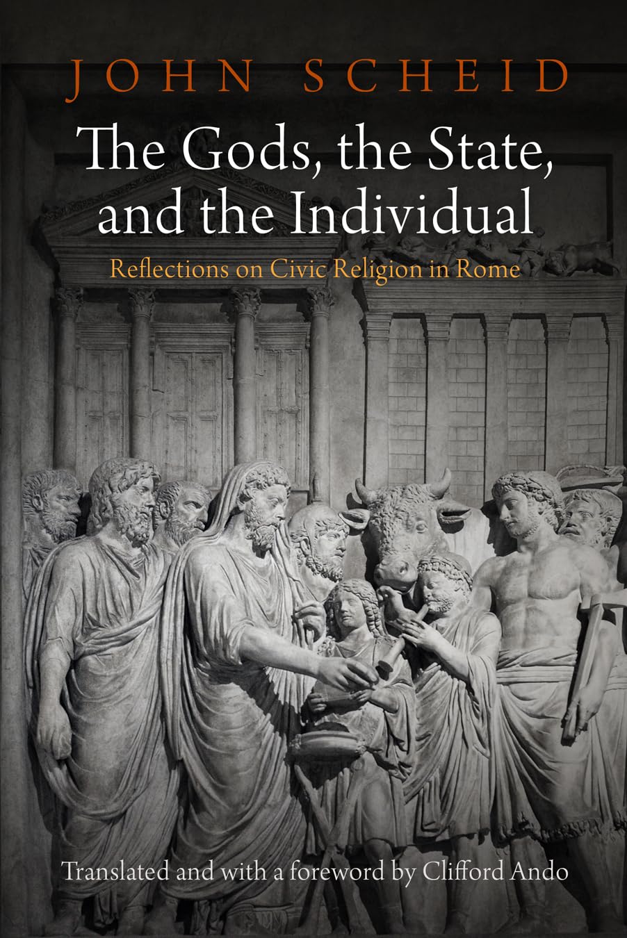 The Gods, the State, and the Individual: Reflections on Civic Religion in Rome (Empire and After) Politics & History