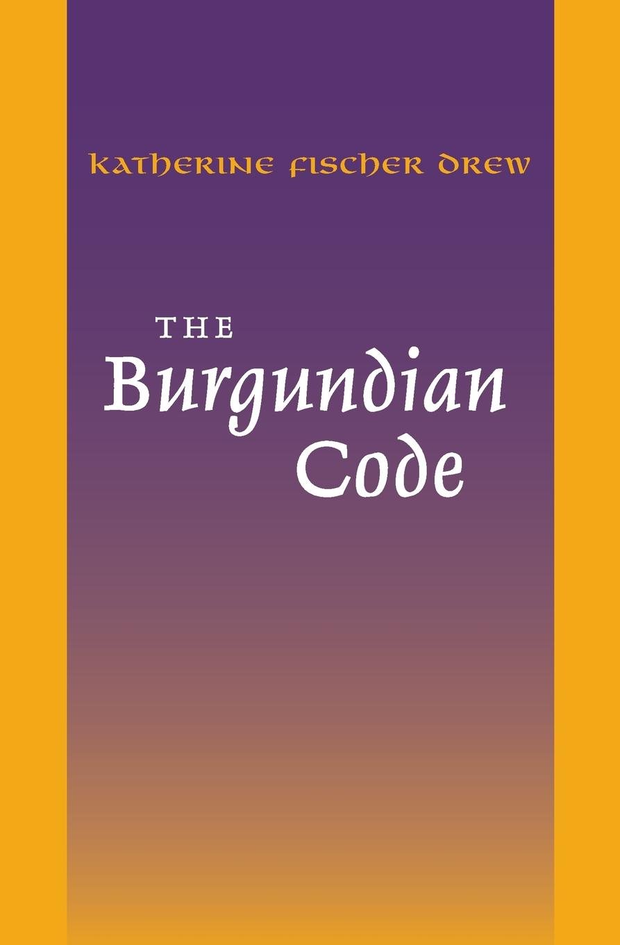 The Burgundian Code: Book of Constitutions or Law of Gundobad, Additional Enactments book