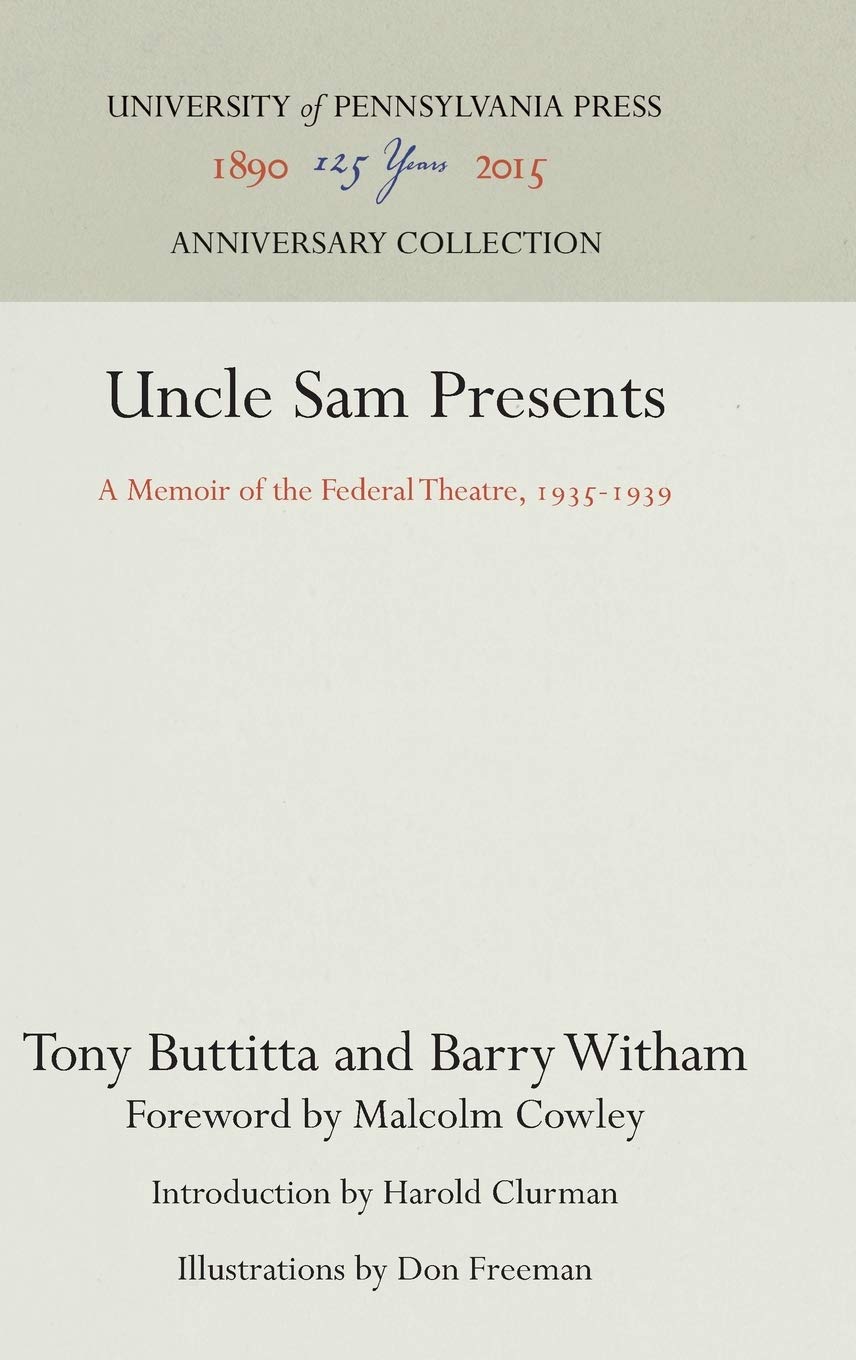 Uncle Sam Presents: A Memoir of the Federal Theatre, 1935-1939 (Anniversary Collection) Drama